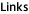 Links
