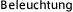 Beleuchtung