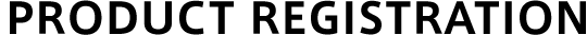 PRODUCT REGISTRATION