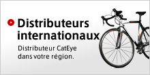 Distributeurs internationaux : Distributeur CatEye dans votre région.