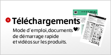 Téléchargements : Mode d'emploi, documents de démarrage rapide et vidéos sur les produits.