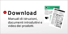 Download: Manuali di istruzioni, documenti introduttivi e video dei prodotti.