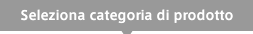 Seleziona categoria di prodotto