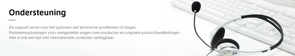 Ondersteuning: De support sectie voor het oplossen van technische problemen of vragen. Probleemoplossingen voor veelgestelde vragen over producten en originele producthandleidingen.  Hier is ook een lijst met internationale contacten verkrijgbaar. 